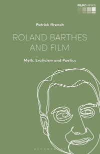 Cover image: Roland Barthes and Film 1st edition 9781350191372