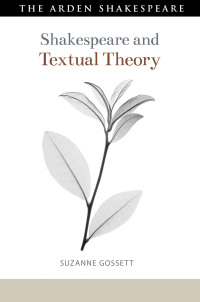 Imagen de portada: Shakespeare and Textual Theory 1st edition 9781350121232