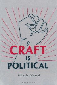 表紙画像: Craft is Political 1st edition 9781350122260