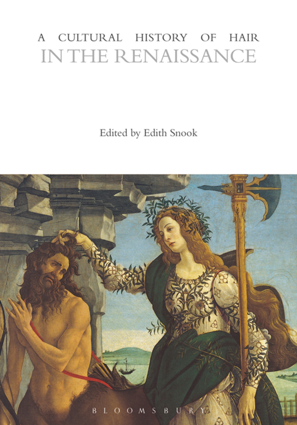 A Cultural History of Hair in the Renaissance 1st Edition