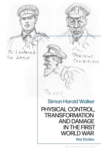 Titelbild: Physical Control, Transformation and Damage in the First World War 1st edition 9781350229327