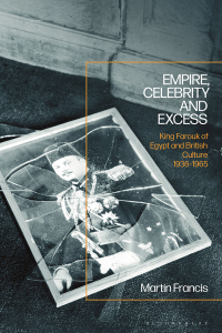 صورة الغلاف: Empire, Celebrity and Excess 1st edition 9781350124592