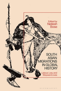 Omslagafbeelding: South Asian Migrations in Global History 1st edition 9781350124677