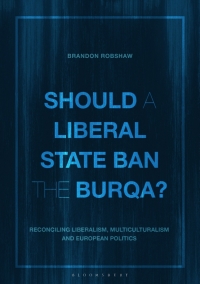 Cover image: Should a Liberal State Ban the Burqa? 1st edition 9781350125056