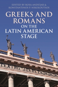 Cover image: Greeks and Romans on the Latin American Stage 1st edition 9781350193888