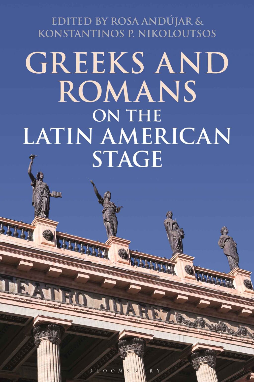 Greeks and Romans on the Latin American Stage  1st Edition eBook Rental