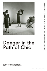 Omslagafbeelding: Danger in the Path of Chic 1st edition 9781350126282