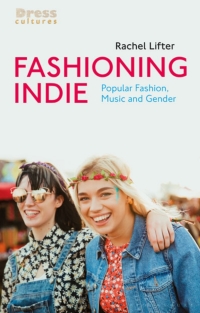Cover image: Fashioning Indie 1st edition 9781350126329