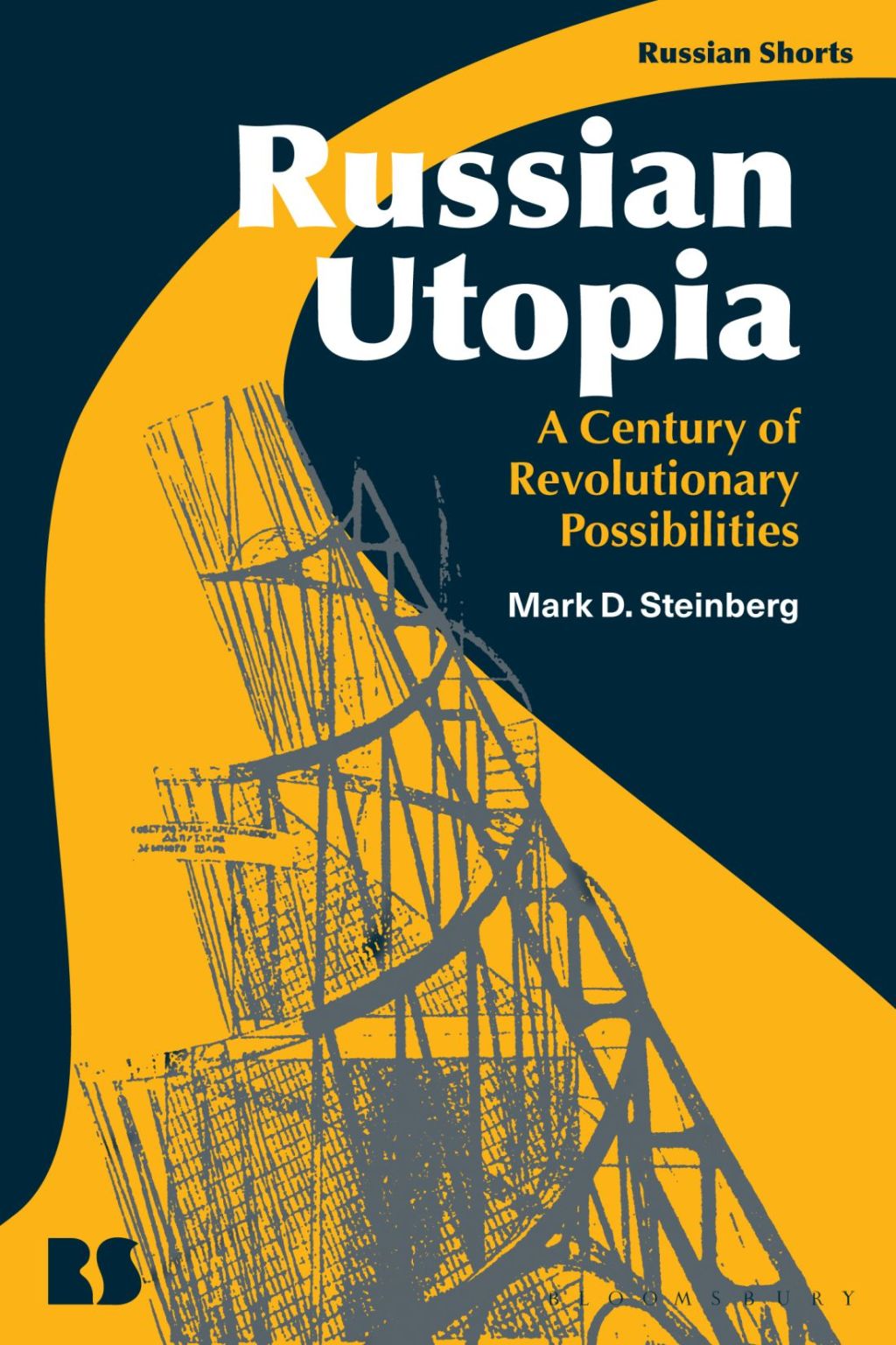 Russian Utopia A Century of Revolutionary Possibilities 1st Edition