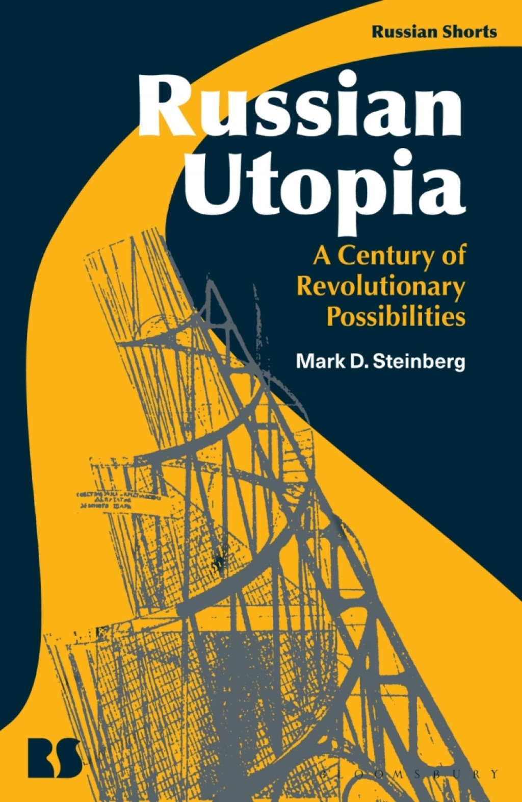 Russian Utopia A Century of Revolutionary Possibilities 1st Edition