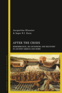 Imagen de portada: After the Crisis: Remembrance, Re-anchoring and Recovery in Ancient Greece and Rome 1st edition 9781350128552