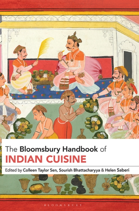 The Bloomsbury Handbook of Indian Cuisine, 1st Edition - FULL INSTANT DOWNLOAD | PDF DOCX EPUB