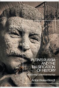 Cover image: Putin’s Russia and the Falsification of History 1st edition 9781350203150