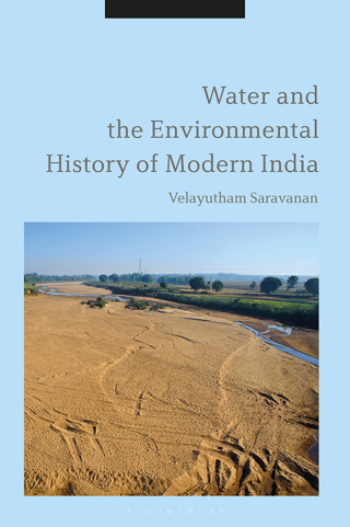 Cover image: Water and the Environmental History of Modern India 1st edition 9781350130821