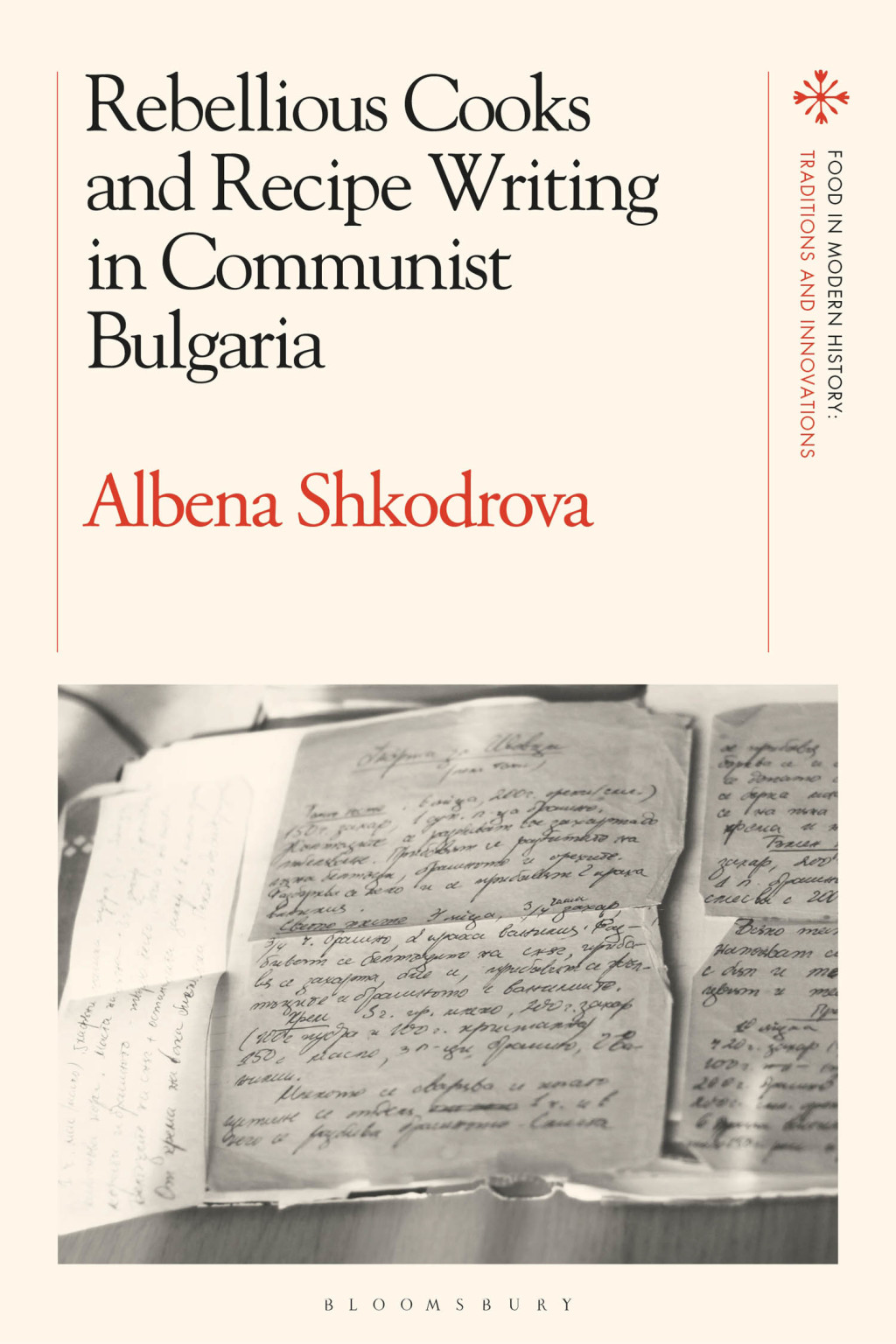 Rebellious Cooks and Recipe Writing in Communist Bulgaria 1st Edition