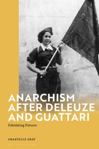 Cover image: Anarchism After Deleuze and Guattari 1st edition 9781350132399
