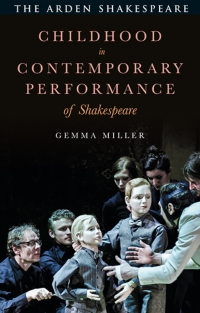Cover image: Childhood in Contemporary Performance of Shakespeare 1st edition 9781350239470