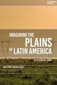 Cover image: Imagining the Plains of Latin America 1st edition 9781350134294