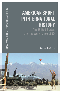 Cover image: American Sport in International History 1st edition 9781350134706