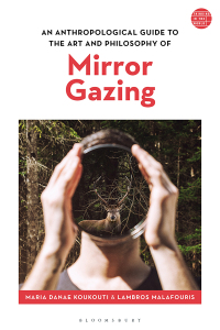 Imagen de portada: An Anthropological Guide to the Art and Philosophy of Mirror Gazing 1st edition 9781350202634