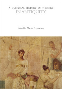 Titelbild: A Cultural History of Theatre in Antiquity 1st edition 9781472585691