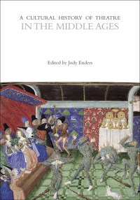 Imagen de portada: A Cultural History of Theatre in the Middle Ages 1st edition 9781472585707