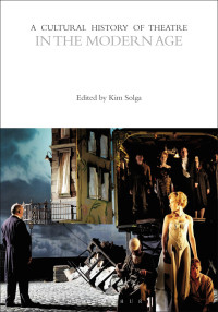 Imagen de portada: A Cultural History of Theatre in the Modern Age 1st edition 9781472585837