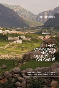 Cover image: Land, Community, and the State in the Caucasus 1st edition 9781350137448