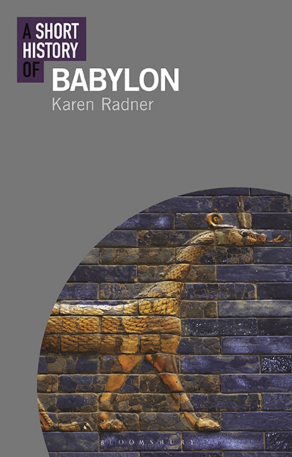 A Short History of Babylon 1st Edition