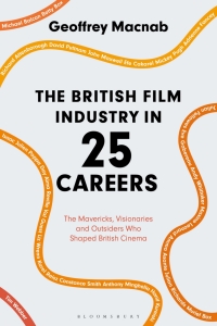 Cover image: The British Film Industry in 25 Careers 1st edition 9781350140684