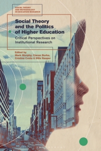 Cover image: Social Theory and the Politics of Higher Education 1st edition 9781350141551