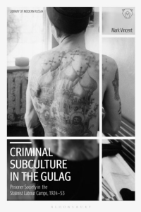 Immagine di copertina: Criminal Subculture in the Gulag 1st edition 9781350253216
