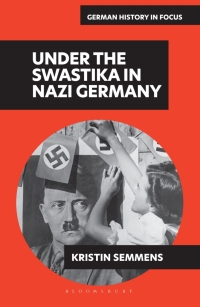 Cover image: Under the Swastika in Nazi Germany 1st edition 9781350142794