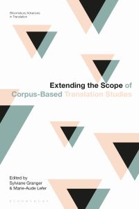 Cover image: Extending the Scope of Corpus-Based Translation Studies 1st edition 9781350280052