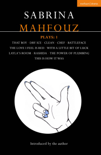 Cover image: Sabrina Mahfouz Plays: 1 1st edition 9781350143555