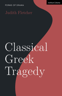 صورة الغلاف: Classical Greek Tragedy 1st edition 9781350144569