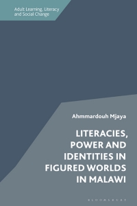 Cover image: Literacies, Power and Identities in Figured Worlds in Malawi 1st edition 9781350144811