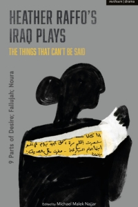 Cover image: Heather Raffo's Iraq Plays: The Things That Can't Be Said 1st edition 9781350145160