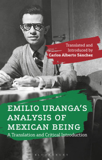 صورة الغلاف: Emilio Uranga’s Analysis of Mexican Being 1st edition 9781350145283
