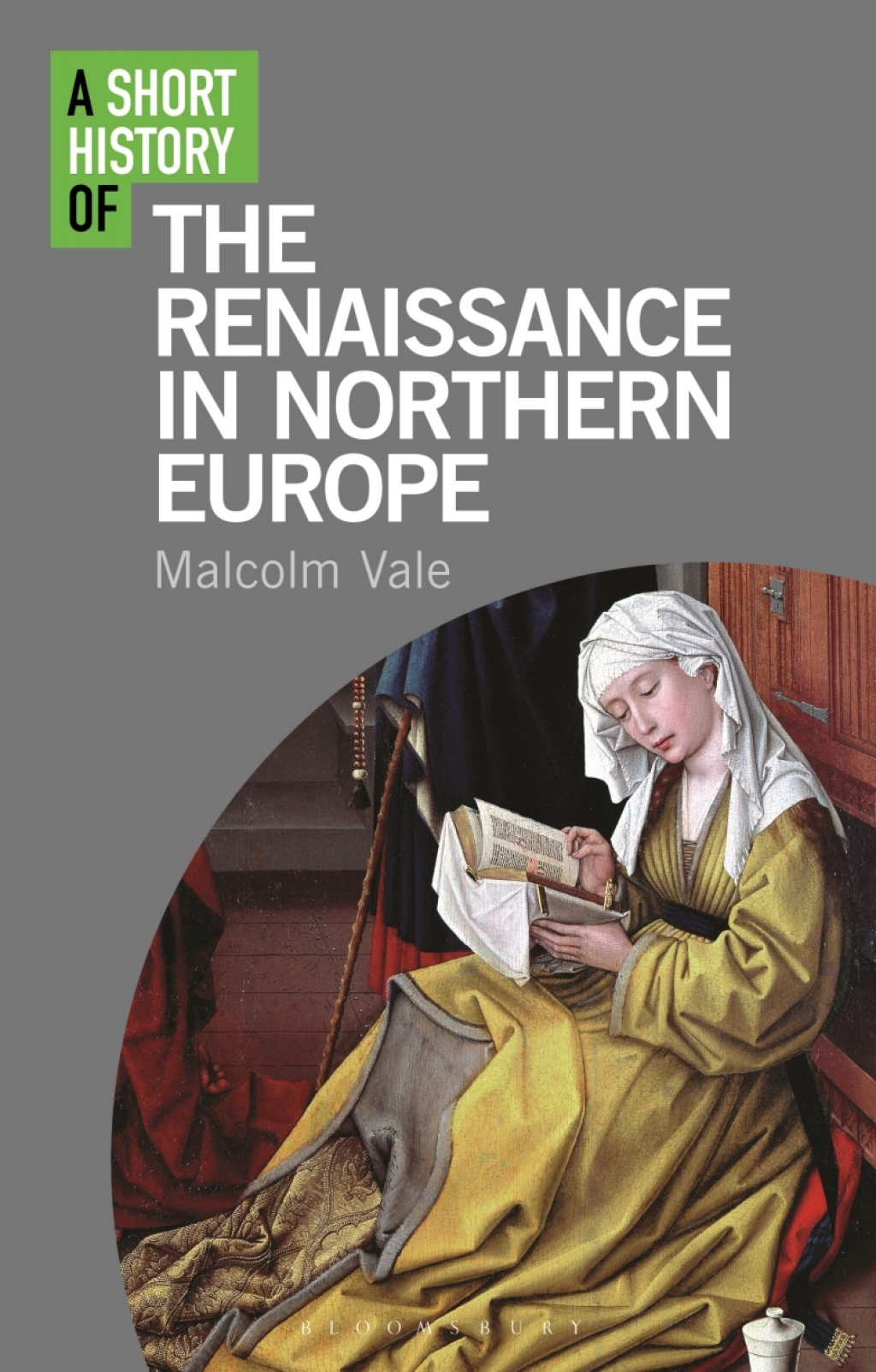 A Short History of the Renaissance in Northern Europe 1st Edition
