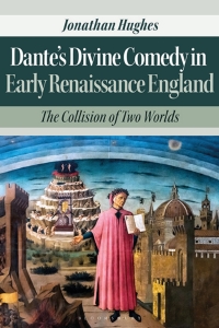 Omslagafbeelding: Dante’s Divine Comedy in Early Renaissance England 1st edition 9781350146273