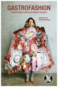 Cover image: Gastrofashion from Haute Cuisine to Haute Couture 1st edition 9781350147492