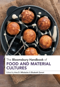 Cover image: The Bloomsbury Handbook of Food and Material Cultures 1st edition 9781350148307