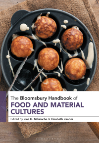 表紙画像: The Bloomsbury Handbook of Food and Material Cultures 1st edition 9781350148307
