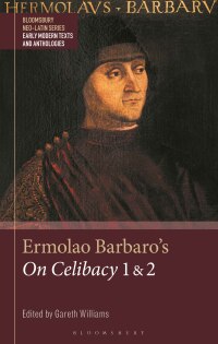 Cover image: Ermolao Barbaro's On Celibacy 1 and 2 1st edition 9781350149434