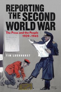 Omslagafbeelding: Reporting the Second World War 1st edition 9781350149489