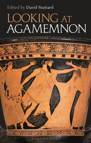 Cover image: Looking at Agamemnon 1st edition 9781350149533