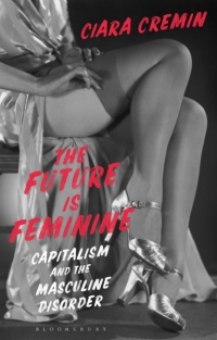Cover image: The Future is Feminine 1st edition 9781350149762