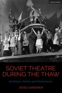 صورة الغلاف: Soviet Theatre during the Thaw 1st edition 9781350150621