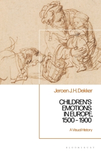 Cover image: Children’s Emotions in Europe, 1500 – 1900 1st edition 9781350150706